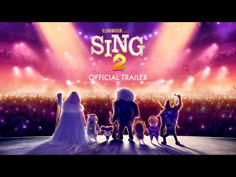 704b27084030f0e97ce3ce3e5953e9e5 Sing 2 - Official Trailer 2 [HD] - (2021) - musicalradio.de | Musicals kostenlos im Radio